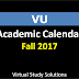 Virtual University Academic Calendar Fall 2017