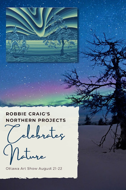 Ottawa Event: Robbie Craig's Northern Projects Art Show August 21-22