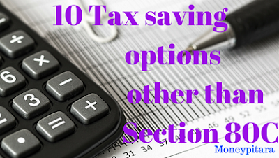 10 Tax saving options other than Section 80C