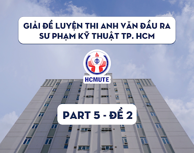 Part 5 đề 2 - Giải đề thi Anh văn đầu ra SPKT | Thien Qui Box