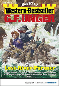 G. F. Unger Western-Bestseller 2364 - Western: Lost-River-Partner
