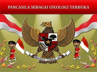 Pancasila Sebagai Ideologi Terbuka