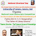 University of Jammu, Jammu, J&K organizes National Level  Online Quiz  Competition on  Occasion  of "National Librarians' Day -  The 128th Birth Anniversary of Padma Shri.Dr.S.R.Ranganath-- The Father of Library Science. The link will be active from 10 .00 am to 6.00 pm on 17th August 2020.  