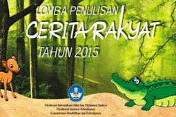 Lomba Penulisan Kisah Rakyat Tahun 2015 Direktorat Internalisasi Nilai Dan Diplomasi Budaya Dirjen Kebudayaan Kemdikbud Ri