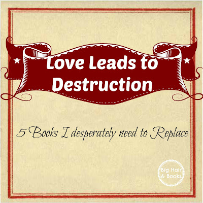 Love Leads to Destruction :  5 Books I Desperately Need to Replace