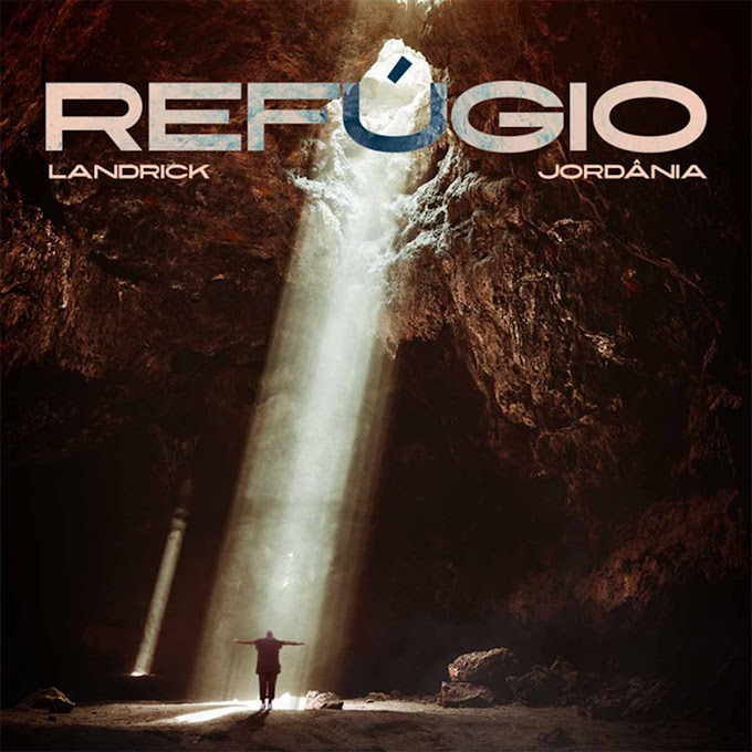 Landrick Feat. Jordânia – Refúgio