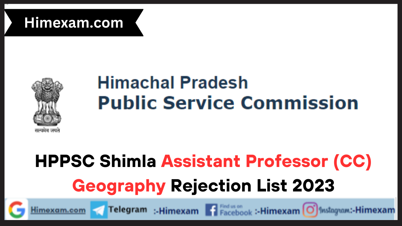 HPPSC Shimla Assistant Professor (CC) Geography Rejection List 2023