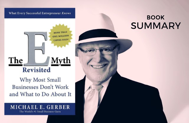 THE E-MYTH REVISITED by MICHAEL GERBER Book Summary