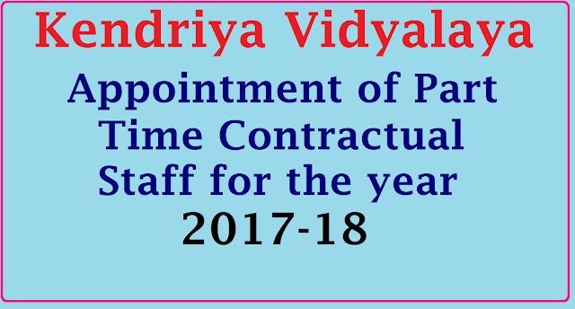 Kendriya Vidyalaya KV Appointment of Part Time Contractual Staff for the year 2017-18| KV Teacher Recruitment Notification 2017-18| Kendriya Vidyalaya - O.D.F EDDUMAILARAM Recruitment Notification 2017-18| RECRUITEMENT FOR THE POST OF TEACHERS ON PART TIME CONTRACTUAL BASIS FOR THE SESSION 2017-18/2017/03/kendriya-vidyalaya-kv-appointment-of-part-time-contractual-staff-for-the-year-2017-18.html