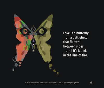 Tendril 1022: Love is... - Copyright 2022 Christopher V. DeRobertis. All rights reserved. insilentpassage.com