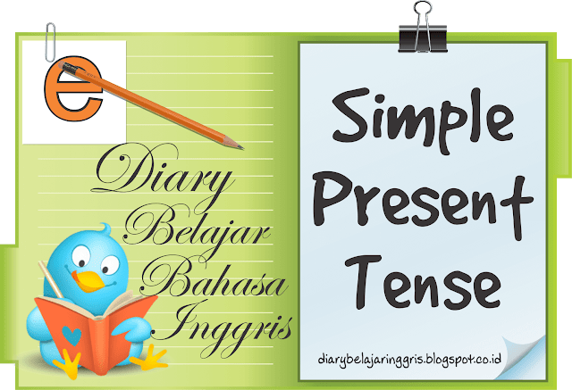 belajar bahasa inggris, belajar tenses, simple present tense, 