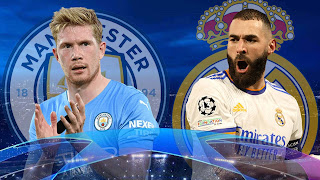 Prediksi Manchester City Vs Real Madrid Leg Ke-2 Liga Champions