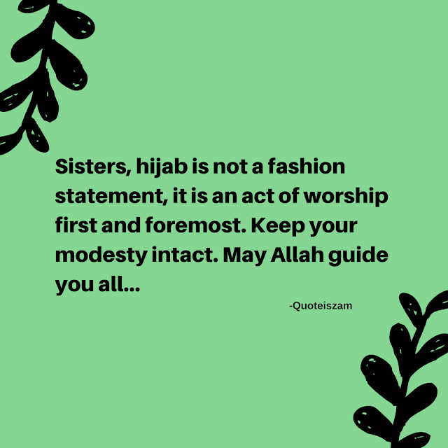 Sisters, hijab is not a fashion statement, it is an act of worship first and foremost. Keep your modesty intact. May Allah guide you all.