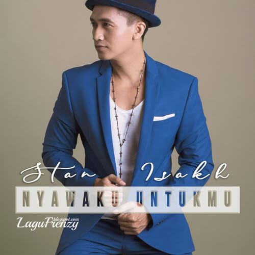 Download Lagu Stan Isakh - Nyawaku Untukmu