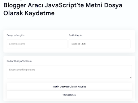 Blogger Aracı JavaScript'te Metni Dosya Olarak Kaydetme