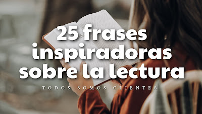 25 frases inspiradoras sobre la lectura