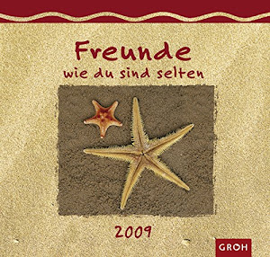 Freunde wie du sind selten 2009.