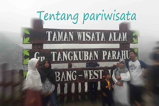 Wisata Gunung Tangkuban Perahu, Lembang - Bandung