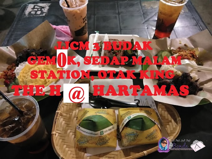 JJCM 3 BUDAK GEMOK, SEDAP MALAM STATION, OTAK KING DEKAT THE H @ HARTAMAS