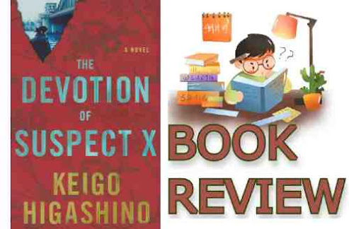 The Devotion of Suspect X by Keigo Higashino book review