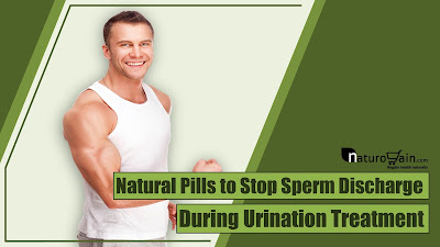 Natural Pills to Stop Sperm Discharge