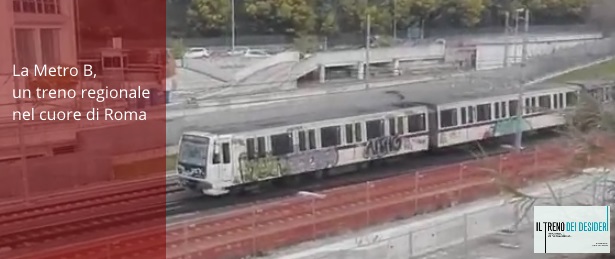 #IlTreninoDeiDesideri - La Metro B, un treno regionale nel cuore di Roma