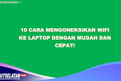 10 Cara Mengoneksikan Wifi Ke Laptop Dengan Mudah dan Cepat!