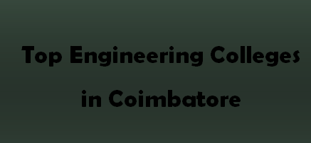 Top Engineering Colleges in Coimbatore 2014-2015