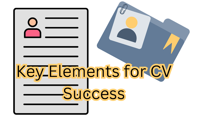 Key Elements for CV Success