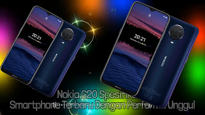 Nokia G20 Spesifikasi: Smartphone Terbaru dengan Performa Unggul