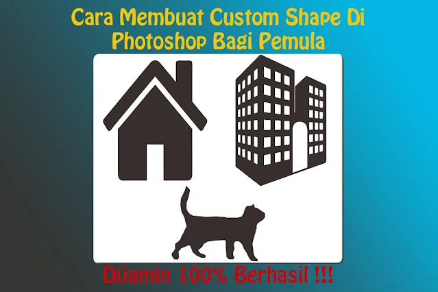 Cara Membuat Custom Shape Di Photoshop Bagi Pemula Dalam Waktu Singkat