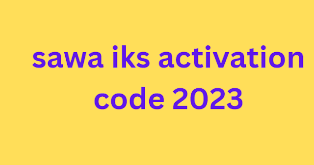 sawa iks activation code 2024