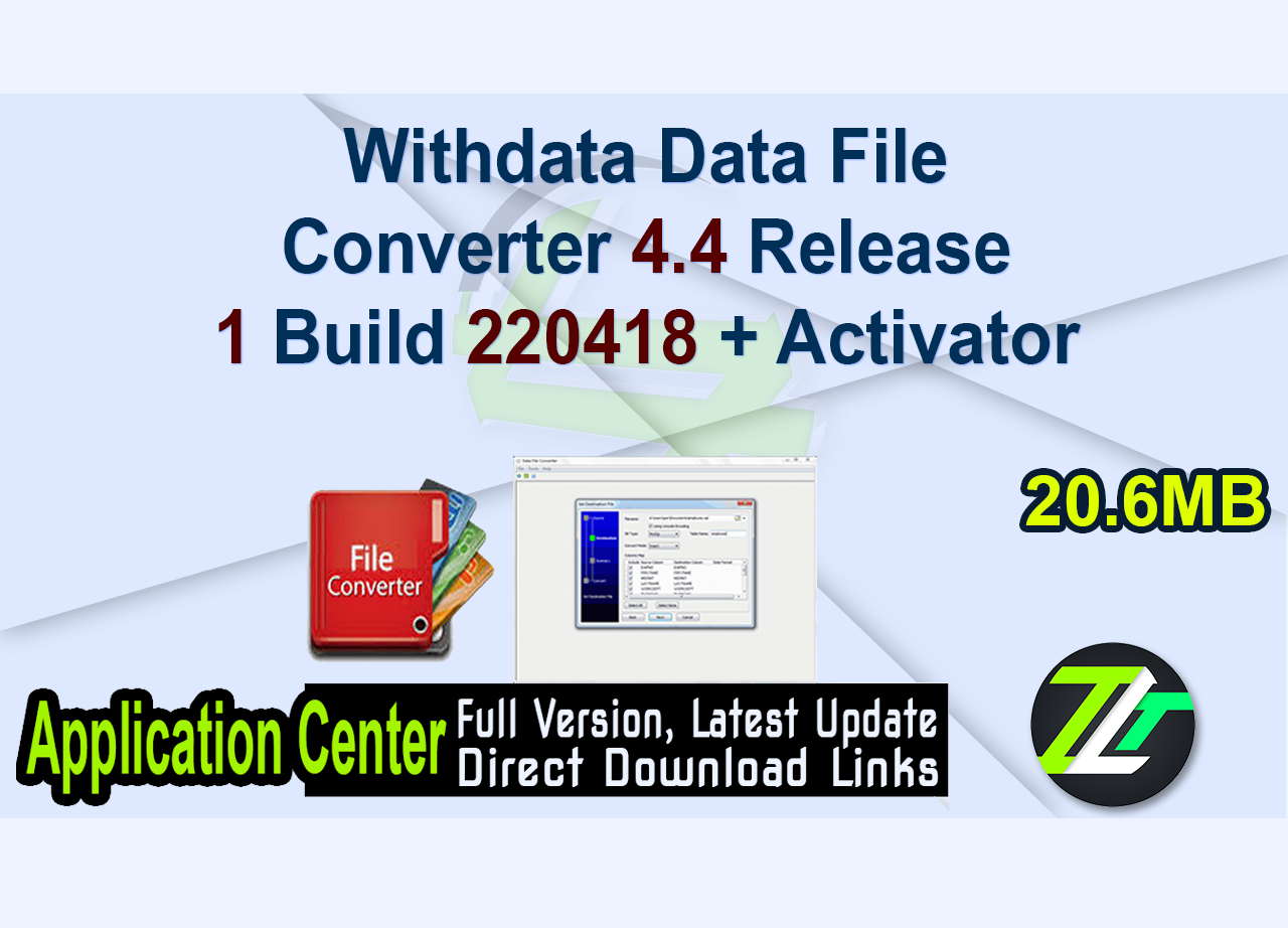 Withdata Data File Converter 4.4 Release 1 Build 220418 + Activator