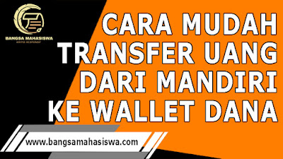 Cara Mudah Transfer Dari Mandiri Ke DANA