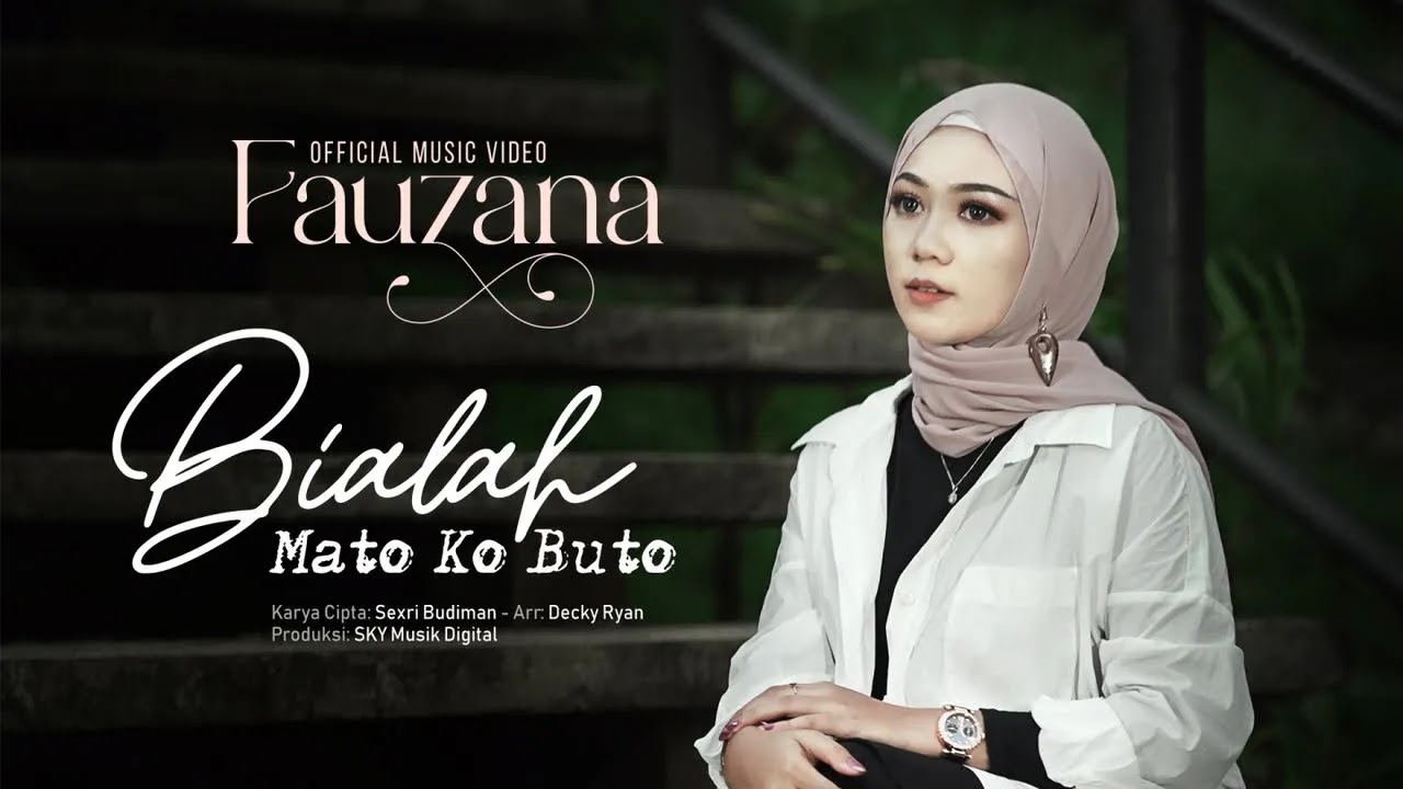 Fauzana - Bialah Mato Ko Buto