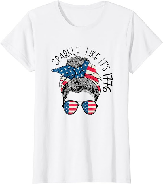 Sparkle Like It’s 1776 Women T-Shirt ,Messy Bun Hair American T-Shirt For Girls