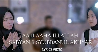 Lagu Nissa Sabyan - Laa Ilaaha Illallah Feat. Syubbanul Akhyar (Alma SBY) Mp3