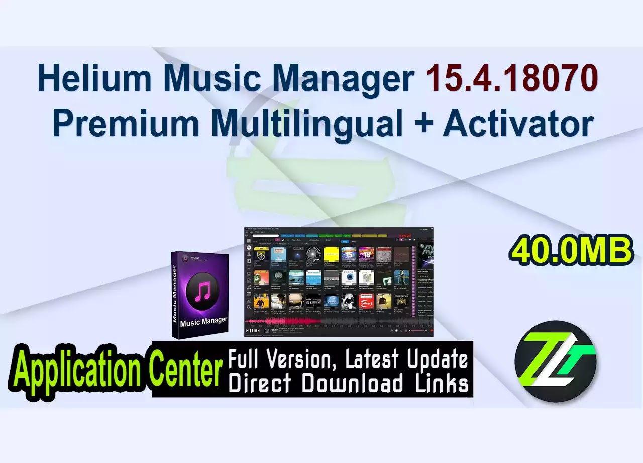 Helium Music Manager 15.4.18070 Premium Multilingual + Activator