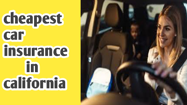 cheapest car insurance in california, cheapest car insurance in california 2023