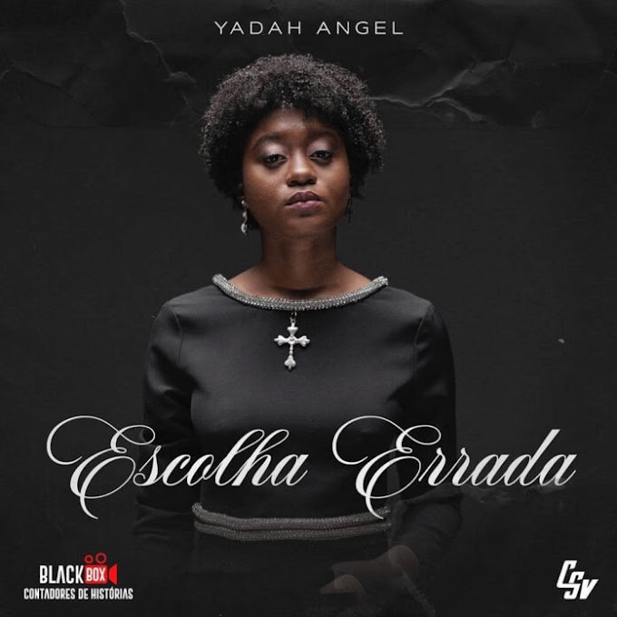 Yadah Angel - Escolha Errada (2021) (Download)