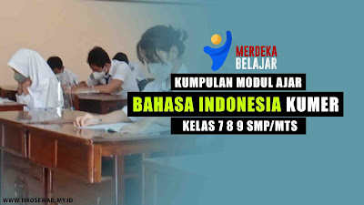Kumpulan Modul Ajar Bahasa Indonesia Kurikulum Merdeka SMP/MTs Kelas 7 8 9 Lengkap !