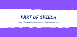 Part of Speech | Jenis Kata di Dalam Bahasa Inggris