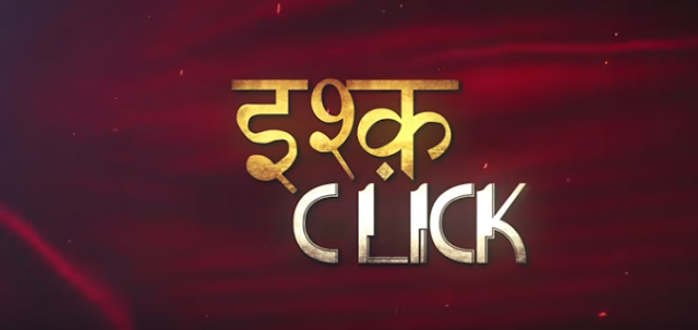 Ishq Click 2015 Hindi Full HD Movie Free Torrent Download