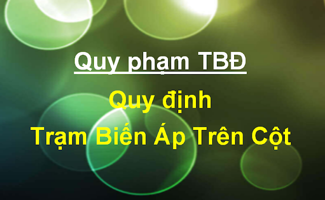 QPTBD-Quy-dinh-Tram-bien-ap-tren-cot