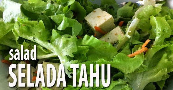 Resep Salad Selada Tahu Praktis  Resep Masakan Praktis 