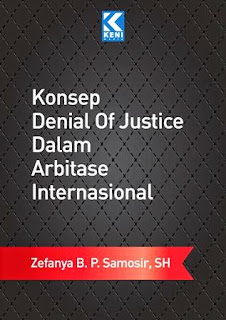 Konsep Denial Of Justice Dalam Arbitrase Internasaional 