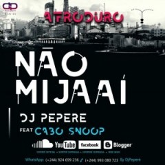 DJ Pepere & Cabo Snoop - Nao Mija Ai (2017) 