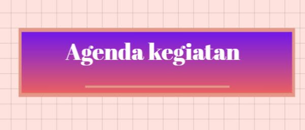 klik disini Agenda kegiatan senin 20 juni 2022