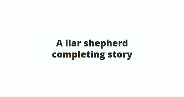 A liar shepherd completing story
