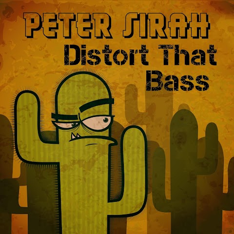 Peter Sirah - "Distort That Bass"